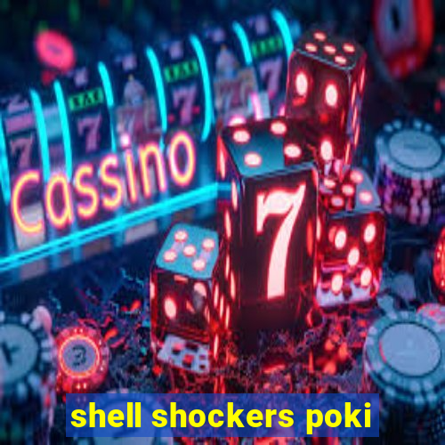 shell shockers poki